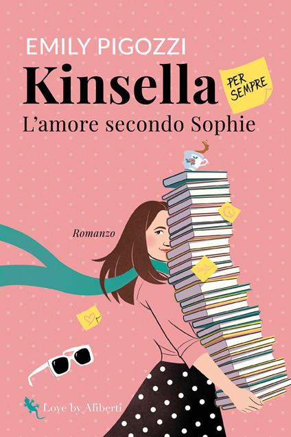 Kinsella per sempre. L'amore secondo Sophie - Emily Pigozzi - ebook