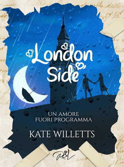 Un amore fuori programma. London side - Kate Willetts - copertina