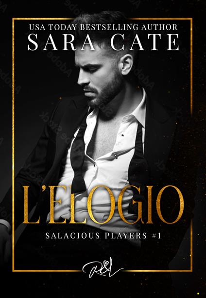 L'elogio. Salacious playes. Vol. 1 - Sara Cate - copertina