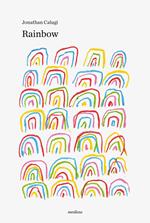 Rainbow. Ediz. illustrata