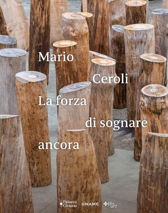 Mario Ceroli. La forza di sognare ancora. Ediz. illustrata - copertina