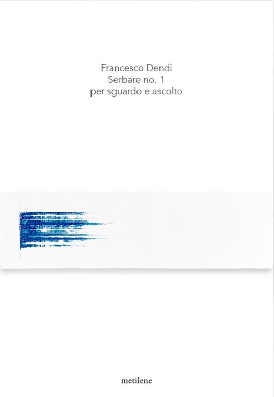 Serbare no. 1 per sguardo e ascolto - Francesco Dendi - copertina