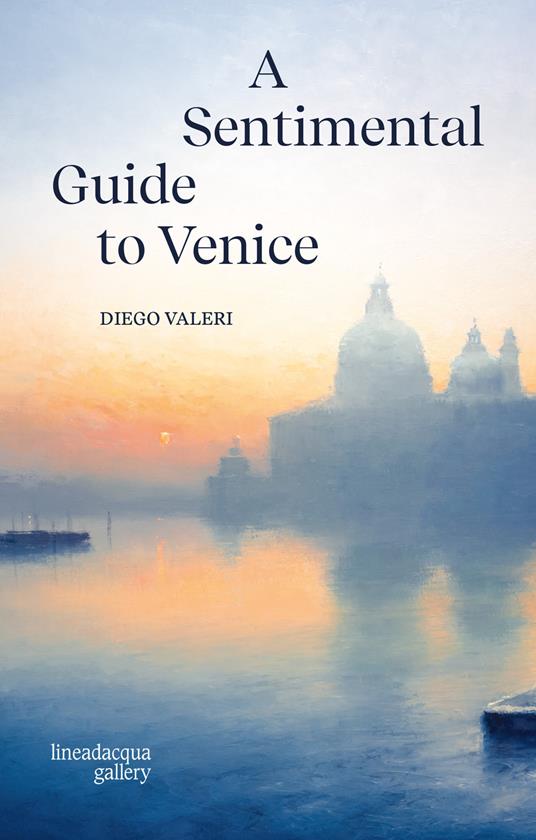 A sentimental guide to Venice - Diego Valeri - copertina