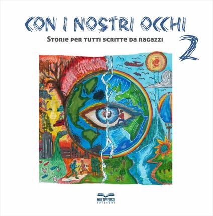 Con i nostri occhi. Storie per tutti scritte da ragazze e ragazzi. Vol. 2 - copertina