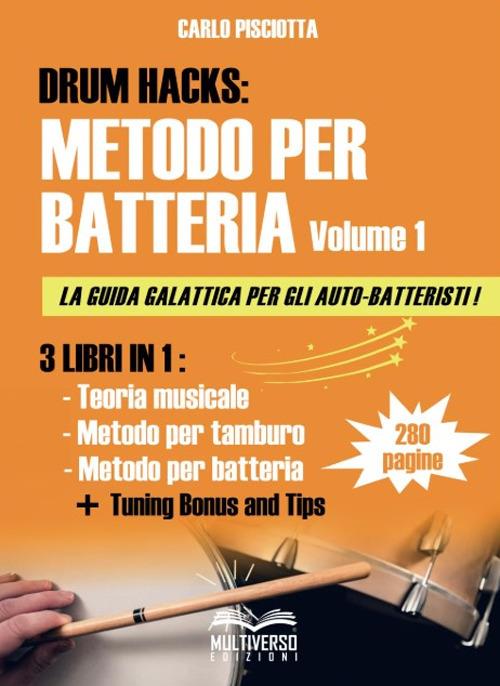 Drum hacks. Metodo per batteria. Vol. 1 - Carlo Pisciotta - copertina