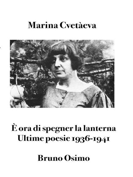 È ora di spegner la lanterna - Marina Cvetàeva,Bruno Osimo - ebook