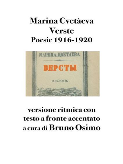 Verste. Poesie 1916-1920. Testo russo a fronte. Ediz. bilingue - Marina Cvetaeva,Bruno Osimo - ebook