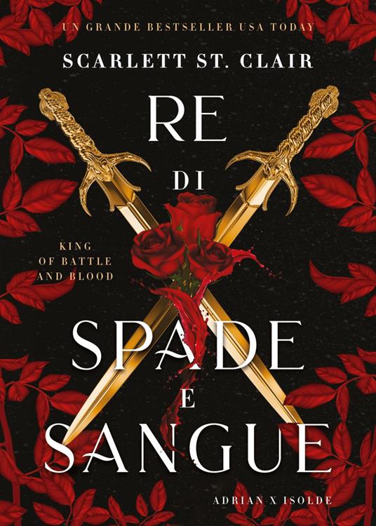 Re di spade e sangue. King of battle and blood - Scarlett St. Clair,Ilaria Maggioni - ebook