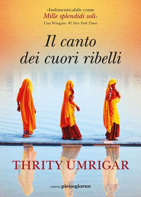 Il canto dei cuori ribelli - Thrity Umrigar,Sara Puggioni - ebook