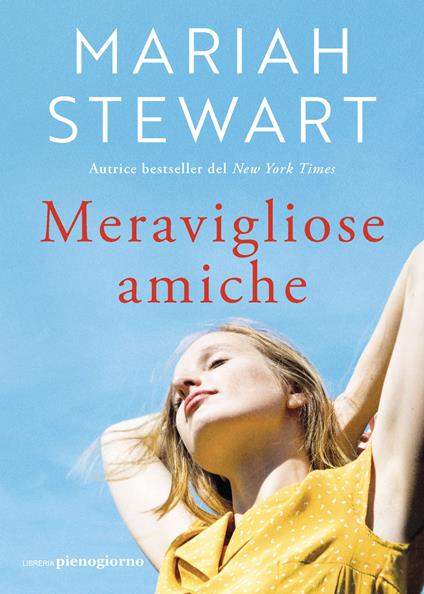 Meravigliose amiche - Mariah Stewart - copertina