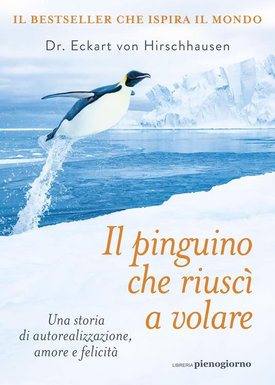 Il pinguino che riuscì a volare - Eckart von Hirschhausen,Stefan Christmann,Roberta Vignando - ebook