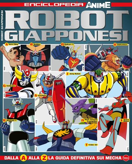 Robot giapponesi. Enciclopedia anime. Vol. 1 - copertina