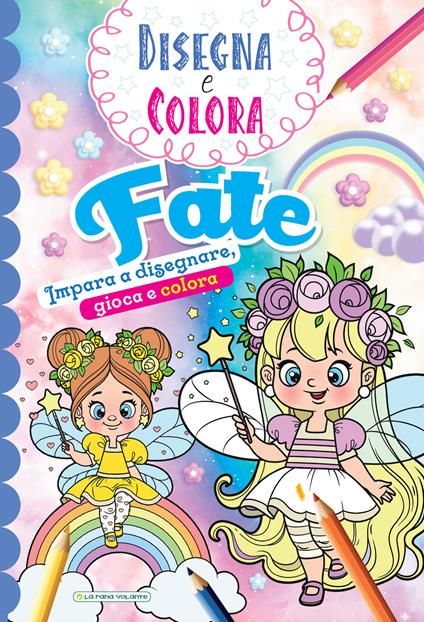Fate. Impara a disegnare, gioca e colora. Disegna e colora. Ediz. illustrata - copertina
