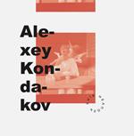 Alexey Kondakov per Napoli. Ediz, italiana e inglese. Ediz. illustrata