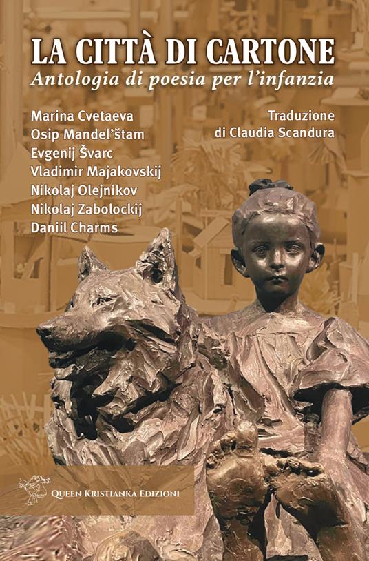 La città di cartone. Antologia di poesia per l'infanzia. Ediz. bilingue - Marina Cvetaeva,Osip Mandel'štam,Evgenij Švarc - copertina