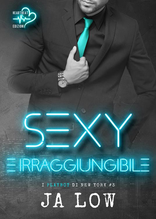 Sexy e irraggiungibile. I playboy di New York. Vol. 3 - JA Low,Catnip Design,Francesca Gazzaniga - ebook