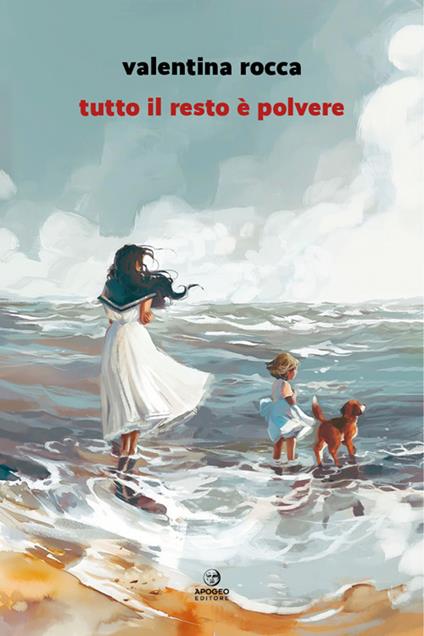 Tutto il resto è polvere - Valentina Rocca - copertina