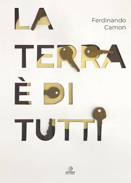 La terra è di tutti. Ediz. illustrata - Ferdinando Camon - copertina