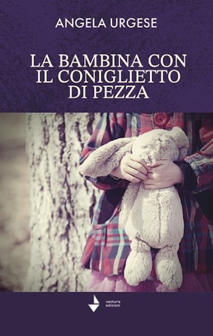 La bambina con il coniglietto di pezza - Angela Urgese - copertina