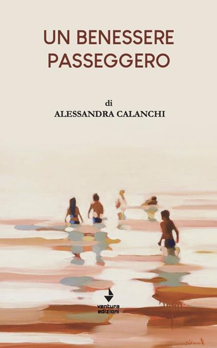 Un benessere passeggero - Alessandra Calanchi - copertina
