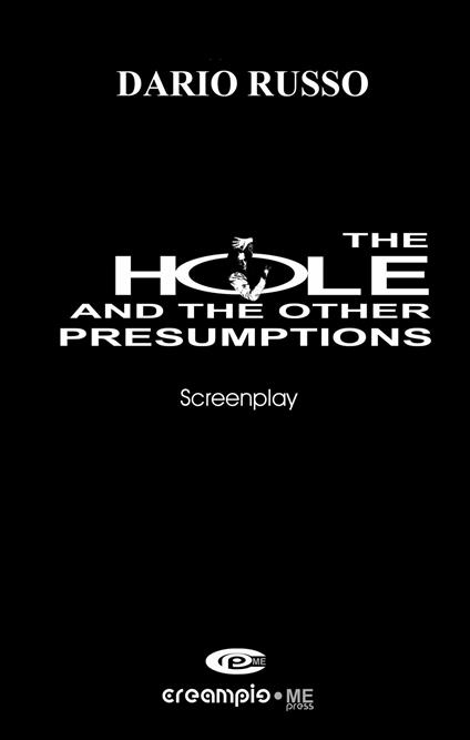The hole and the other presumptions. Nuova ediz. - Dario Russo - copertina