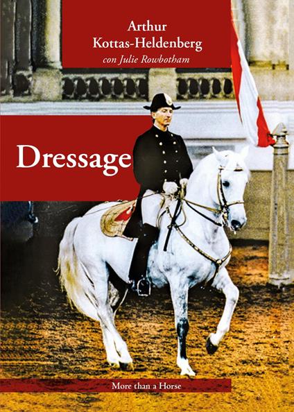 Dressage - Arthur Kottas-Heldenburg,Julie Rowbotham - copertina