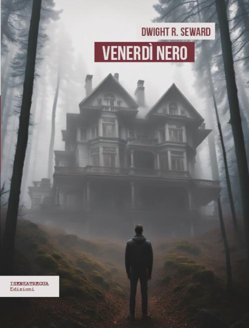 Venerdì nero - Dwight R. Seward - copertina