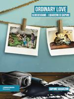 Ordinary Love. I quaderni di Daphne. Ediz. illustrata