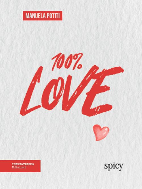 100% love - Manuela Potiti - copertina
