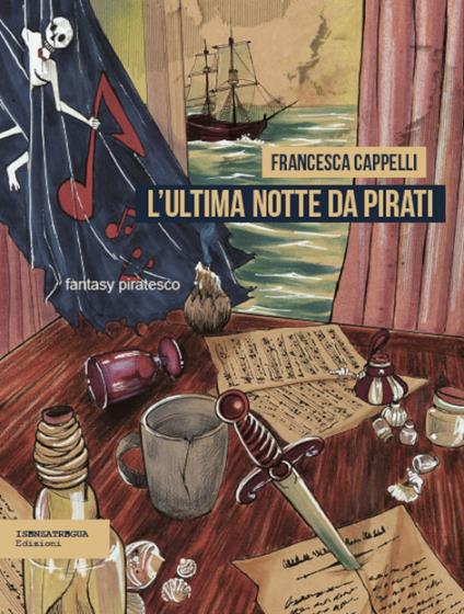 L'ultima notte da pirati - Francesca Cappelli - copertina