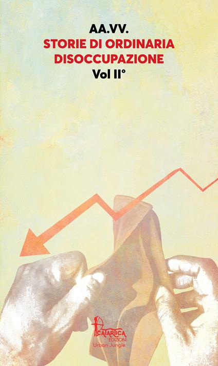 Storie di ordinaria disoccupazione. Vol. 2 - copertina