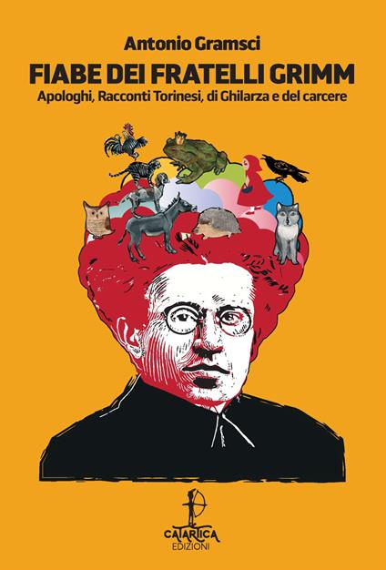 Fiabe dei fratelli Grimm. Apologhi, racconti torinesi, racconti di Ghilarza e del carcere - Antonio Gramsci - copertina