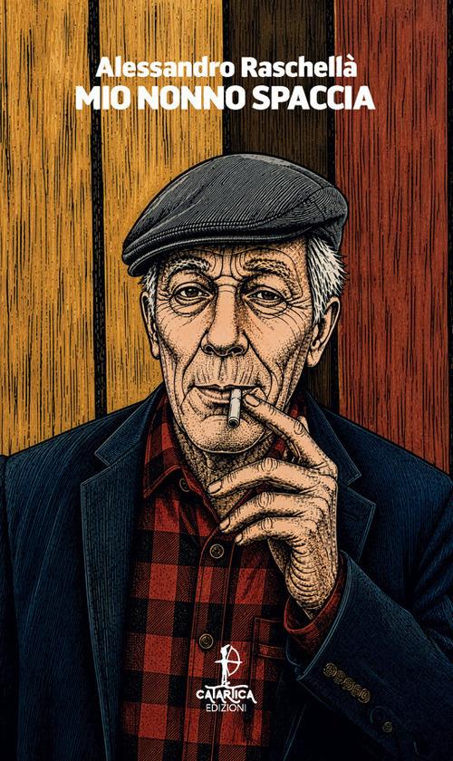 Mio nonno spaccia - Alessandro Raschellà - copertina