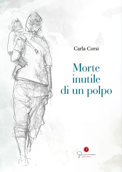 Morte inutile di un polpo - Carla Corsi - copertina