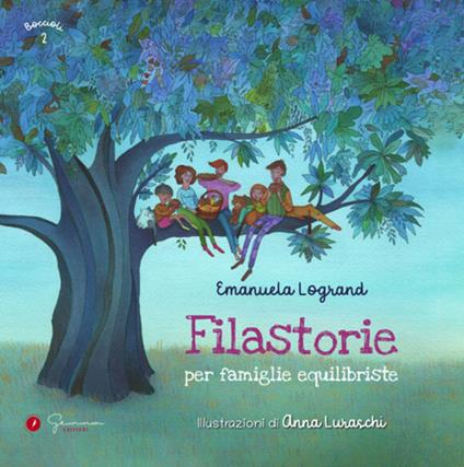 Filastorie per famiglie equilibriste - Emanuela Logrand - copertina