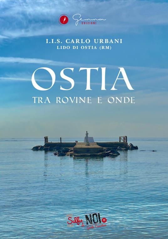 Ostia. Tra rovine e onde. Guida turistica. Ediz. multilingue. Vol. 11 - copertina