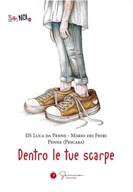 Dentro le tue scarpe. IIS Luca da Penne - Mario dei Fiori - Penne (Pescara) - copertina