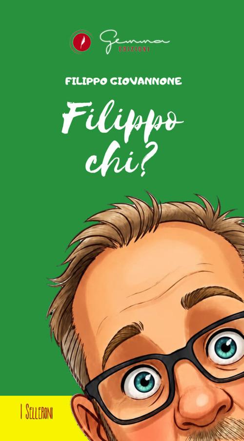 Filippo chi? - Filippo Giovannone - copertina