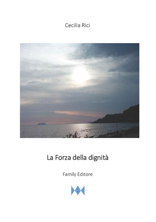 La forza della dignità - Cecilia Rici - copertina