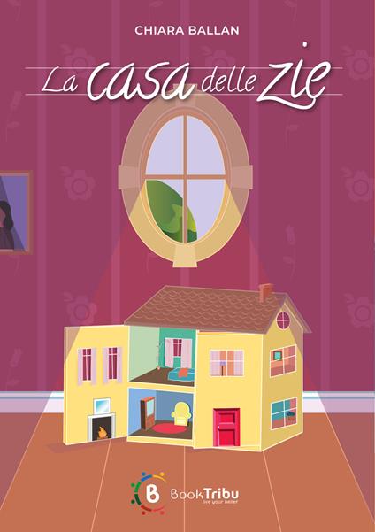 La casa delle zie - Chiara Ballan - copertina