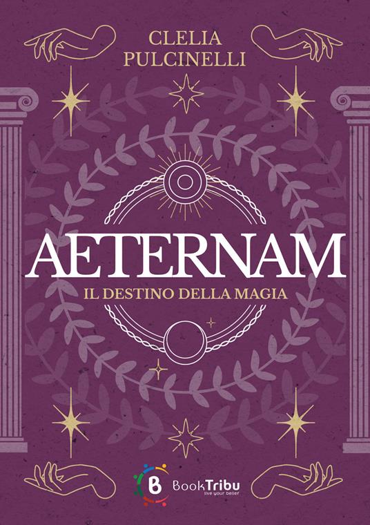 Aeternam. Il destino della magia - Clelia Pulcinelli - copertina
