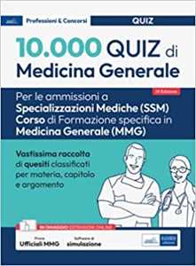 10.000 quiz di medicina generale per spec. mediche. Con software di simulazione