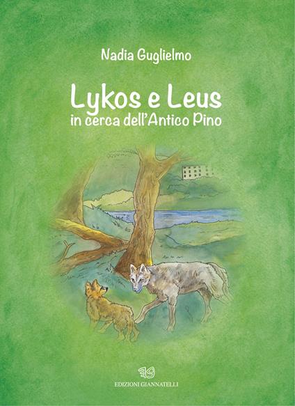 Lykos e Leus in cerca dell'Antico Pino - Nadia Guglielmo - copertina