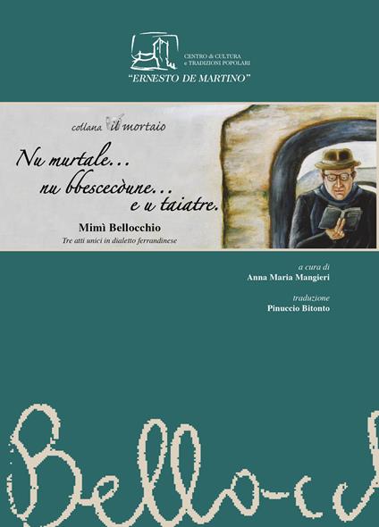 Nu murtale...nu bbescecòune e u taiatre. Tre atti unici in dialetto ferrandinese - Mimì Bellocchio - copertina