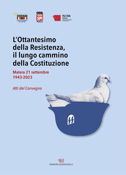 L'Ottantesimo della Resistenza, il lungo cammino della Costituzione. Matera 21 settembre 1943-2023. Atti del Convegno - copertina
