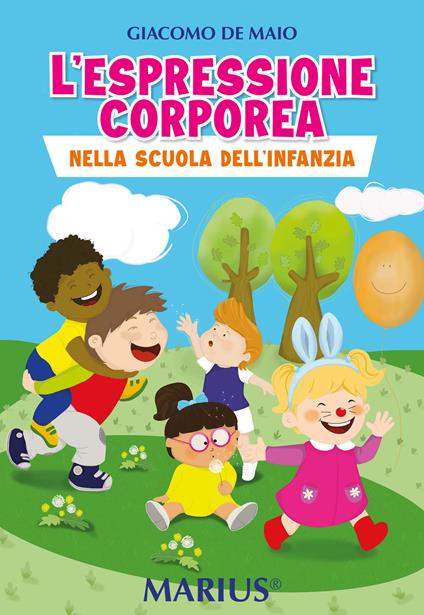 L'espressione corporea. Nella scuola dell'infanzia - Giacomo De Maio - copertina