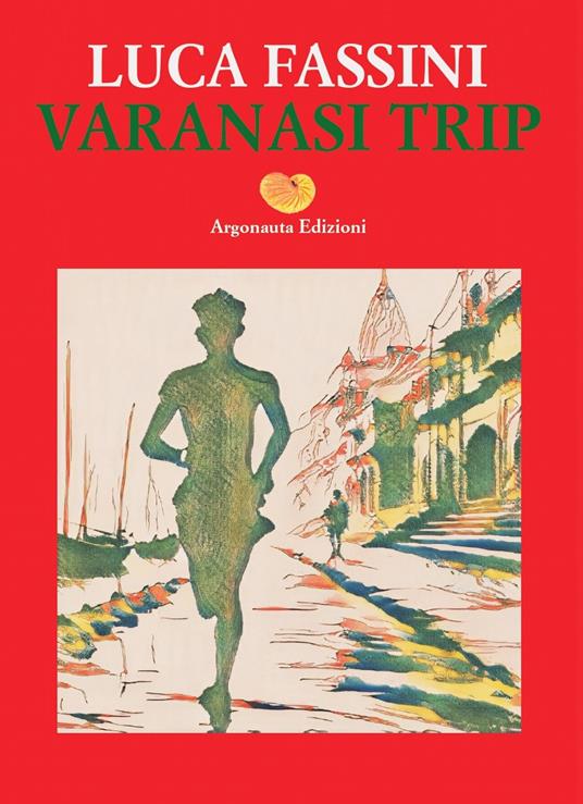 Varanasi trip - Luca Fassini - copertina