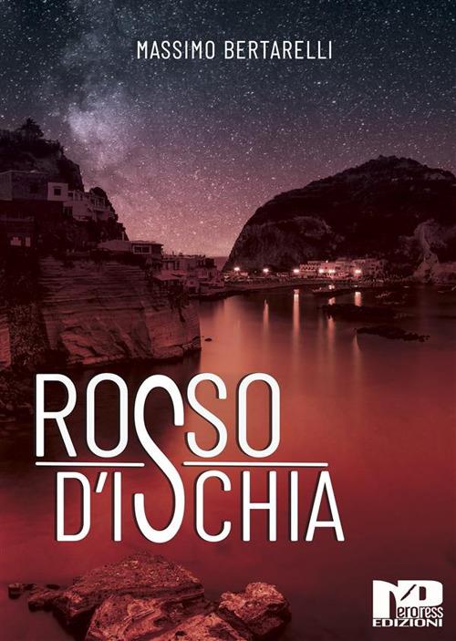 Rosso d'Ischia - Massimo Bertarelli - ebook