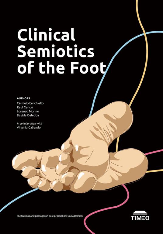 Clinical semiotics of the foot. Ediz. illustrata - Carmelo Errichiello,Raul Cerlon,Lorenzo Morino - copertina