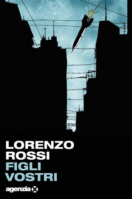 Figli vostri - Lorenzo G. Rossi - copertina